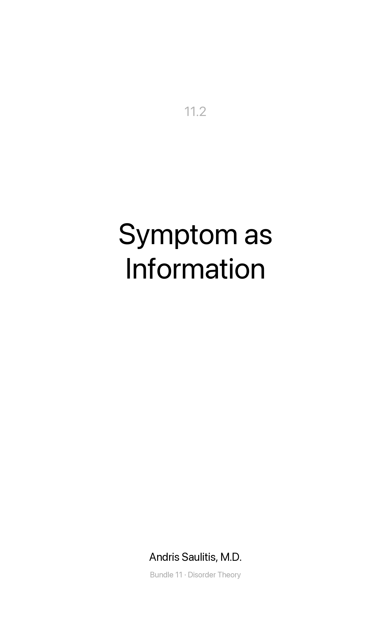 Symptom as Information