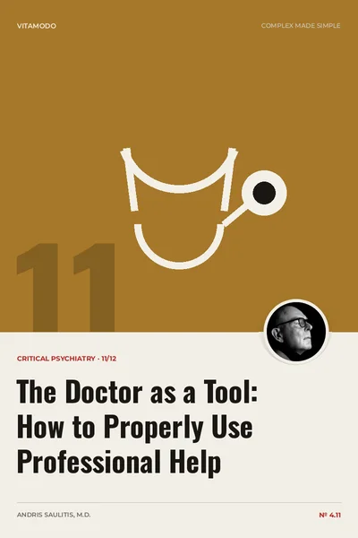 The Doctor as a Tool: How to Properly Use Professional Help