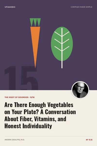 Are There Enough Vegetables on Your Plate? A Conversation About Fiber, Vitamins, and Honest Individuality